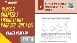CLASS 7 MATHS CHAPTER 7 FIGURE IT OUT PAGE NO.162 QUE.1(a) PART 11 GANIT PRAKASH 