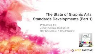 The State of Graphic Arts Standards Developments (Part 1)