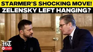 LIVE | Starmer Drops Zelensky Meet Citing &lsquo;Diary Pressure&rsquo; Ahead of Trump Showdown