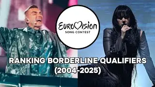 Eurovision: Ranking Borderline Qualifiers (2004-2025)