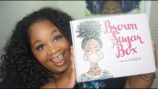 Every Black Girl Should Get This!!! | Brown Sugar Box Review-June
