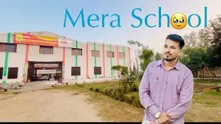 Mera School || Old memories || must watch ||