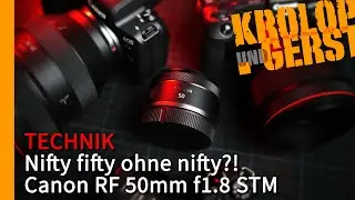 Nifty fifty ohne nifty?! Das Canon 50mm f1.8 STM für RF-Mount! 📷 Krolop&Gerst