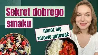 Jak gotować smaczne posiłki na diecie - jak gotować smacznie i zdrowo