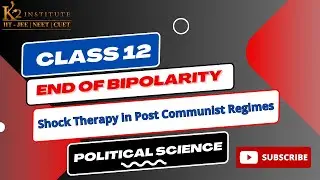 Shock Therapy in Post Communist Regimes - The End of Bipolarity | Class 12 Political Science Ch 1