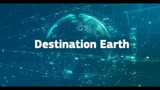 Destination Earth Trailer