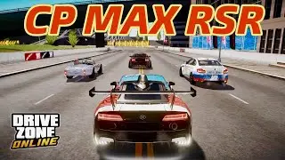 CP MAX RSR | Drive Zone Online CPM Rsr Performance Test Street Racing GamePlay 