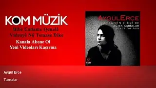 Ayg&uuml;l Erce - Turnalar (Official Audio &copy; Kom M&uuml;zik)