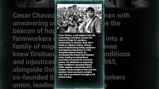 Cesar Chavez &mdash; The Voice of the Farmworkers' Struggle
