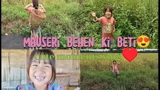 Mauseri behen ki beti😍cute moments  vlog🫣