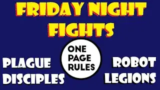 One Page Rules -Friday Fights #11 Plague Disciples vs. Robot Legion