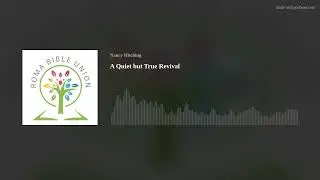 A Quiet but True Revival