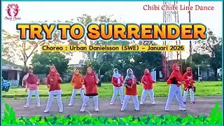 TRY TO SURRENDER - Linedance |Choreo: Urban Danielsson (SWE)| Beginner | Demo:Chibi Chibi Linedance 
