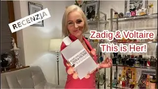 Recenzja Zadig & Voltaire This Is Her!  Zapach tajemnicy #17 [AROMA]