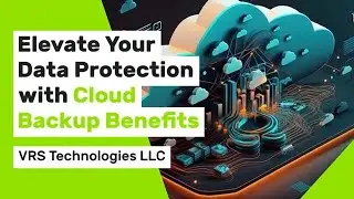 Elevate Your Data Protection with Cloud Backup Benefits
