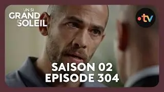 Un si grand soleil - Episode 304 (Saison 2) | Face à ses contradictions