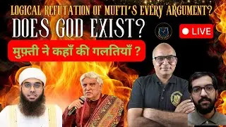 Does God Exist?| Logical Refutation of EVERY Arguments of Mufti: Debate on ⁨@TheLallantop
