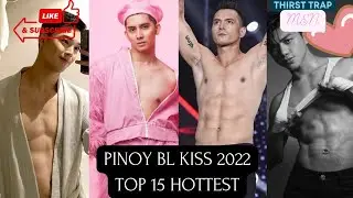 Top 15 Hottest PINOY BL KISS of 2022 | Boyslove THIRST TRAP KISS