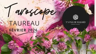 ♉️ TAUREAU Février 2026 | Taroscope & révélations du Tarot | Amour • Pro • Spiritualité