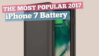 IPhone 7 Battery Charger Cases // The Most Popular 2017
