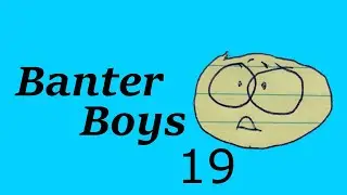 Banter Boys 19
