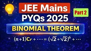 JEE Mains PYQs 2025 | Binomial Theorem Part 2 | Advanced Questions & Short Tricks