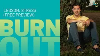 Online Course, Burnout Prevention, Lesson Stress: Free Preview