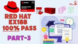 EX188 Hands-On Exam Prep Series part-3