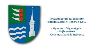 Polgármesteri tájékoztató 2023 09 06