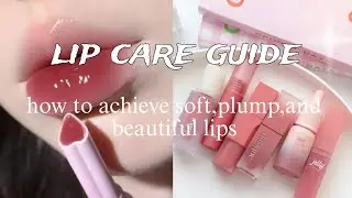 lip care guide: how to achieve soft, plump and beautiful lips | The fancy palette
