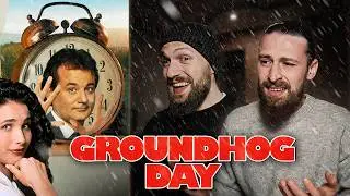 My Friend Watches Groundhog Day for the First Time