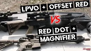 LPVO + Red Dot - The Tactical Advantage over Red dot Magnifier