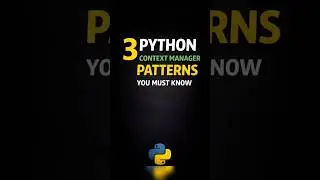 3 Python Context Manager Patterns You MUST Know