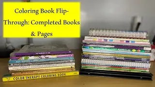 Coloring Book Flip Through: Completed Books and Pages