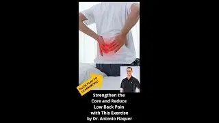 Dr. Antonio's Simple Exercise to Reduce Low Back Pain