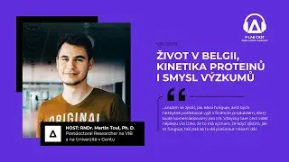 Martin Toul o kinetice a struktuře proteinů, svém rozvoji nebo přesunu z  jedné pivní země do druhé