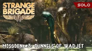Strange Brigade - Mission #3: Tunnels of Wadjet