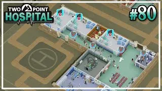 Struggles in Surgery #80 - Two Point Hospital (Smogley)