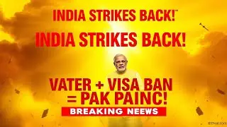 India Strikes Back HARD: Visas Cancelled, Borders Sealed, Indus Water Cut Off!