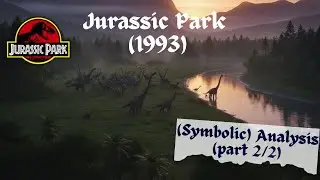 1993 Jurassic Park  - (Symbolic) Analysis -  2/2