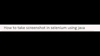 How to take screenshot in selenium using java