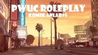 PWUC ROLEPLAY KOMIK ANLAR#5 #fivem #pwuc #roleplay
