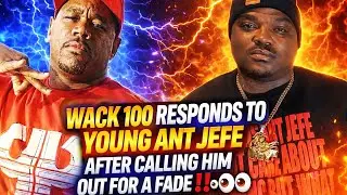 🧨[EXPLOSIVE] WACK 100 And BUMPIE GO OFF After Young Ant Jefe Calls Wack Out For A Fade‼️😳👀