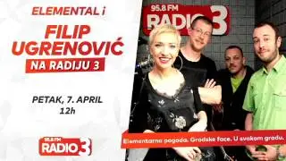 ELEMENTAL i Filip Ugrenović na Radiju 3 (07.04.2017)