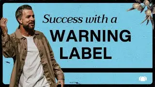 Success with a Warning Label