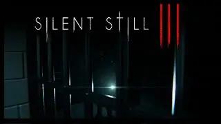 Silent Still 3 Prologue | Tense Atmospheric Sleep Paralysis Horror Game