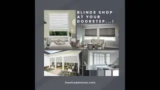 The Shade Home - Blinds Shop At Your Doorstep