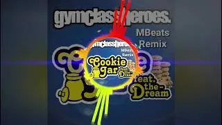 Gym Class Heroes - Cookie Jar (MBeats Remix)