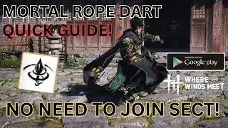 How to Get Mortal Rope Dart Without Joining Nine Mortal Ways