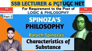 Spinoza's Philosophy, Spinoza's Characteristics of Substance, SSB PGT Philosophy